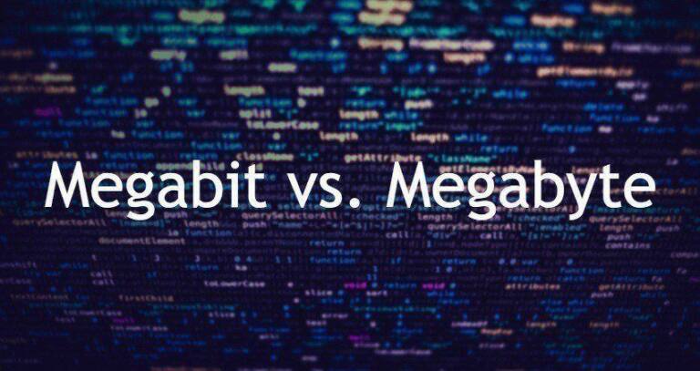 🥇 What is the difference between megabits vs. megabytes?