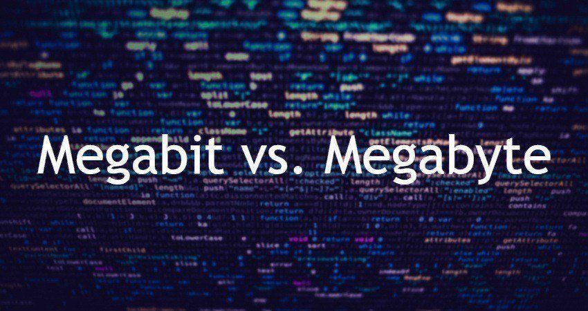 Megabit Vs Megabyte